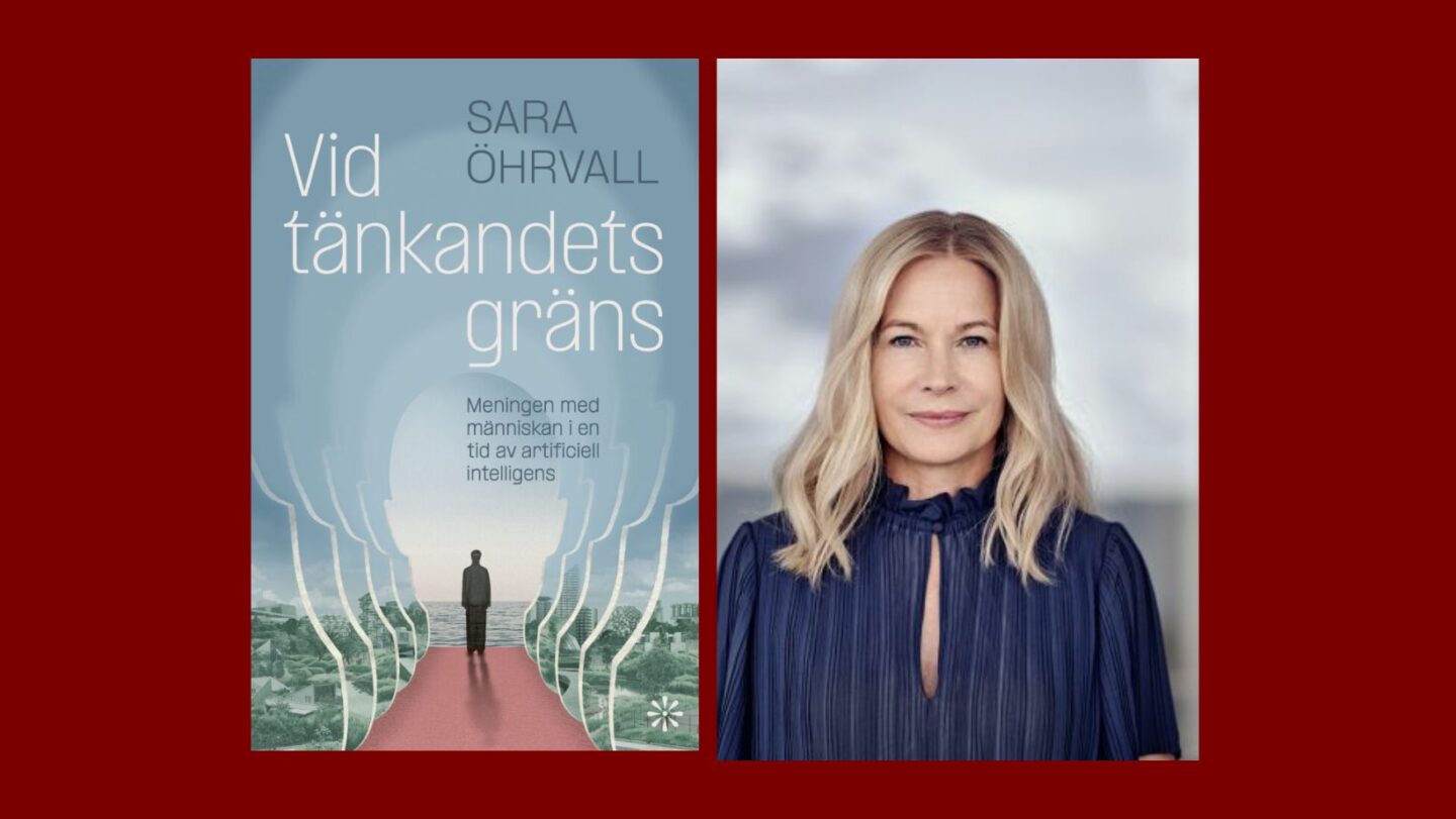 Meningen med människan i en tid av artificiell intelligens med Sara Öhrvall